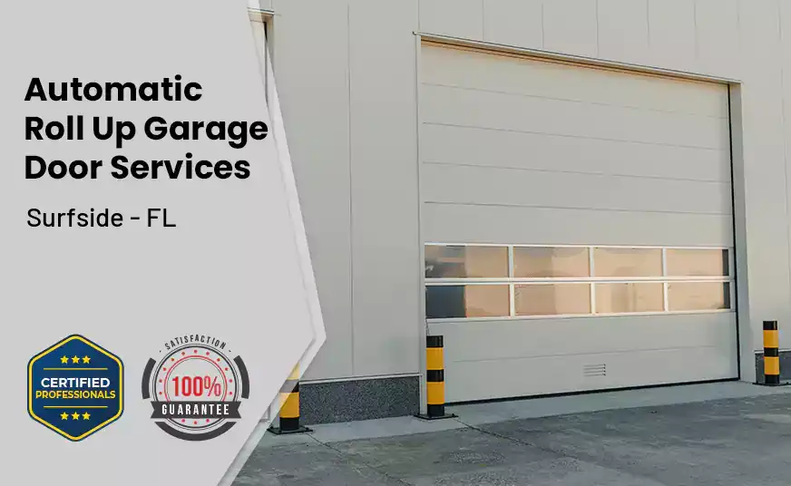 Automatic Roll Up Garage Door Surfside - FL 