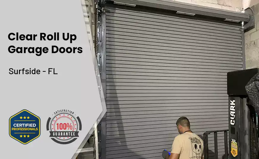 Clear Roll Up Garage Doors Surfside - FL 