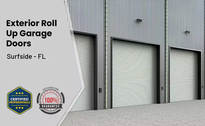 Exterior Roll Up Garage Doors Surfside - FL 