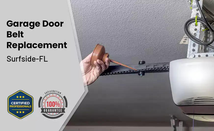 Garage Door Belt Replacement Surfside-FL 
