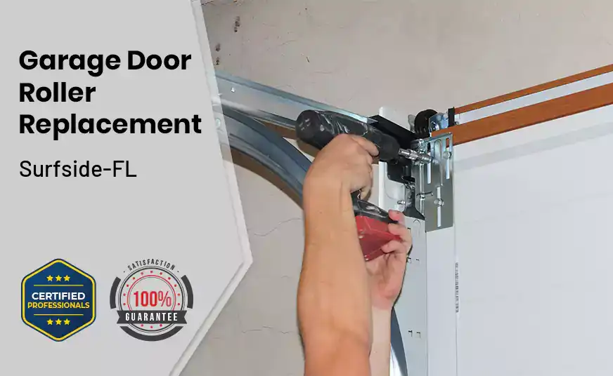 Garage Door Roller Replacement Surfside-FL 
