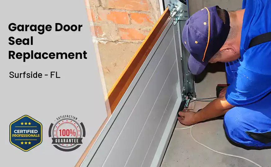 Garage Door Seal Replacement Surfside - FL 