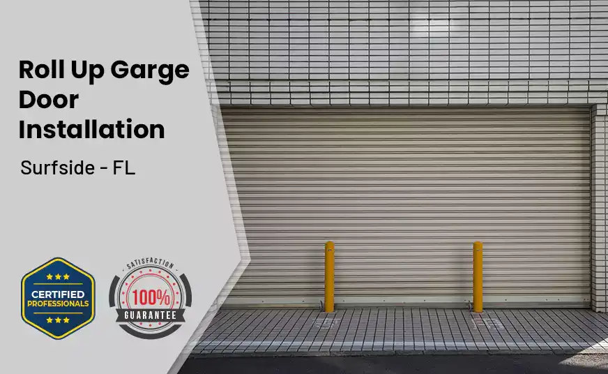 Roll Up Garage Door Installation Surfside - FL 