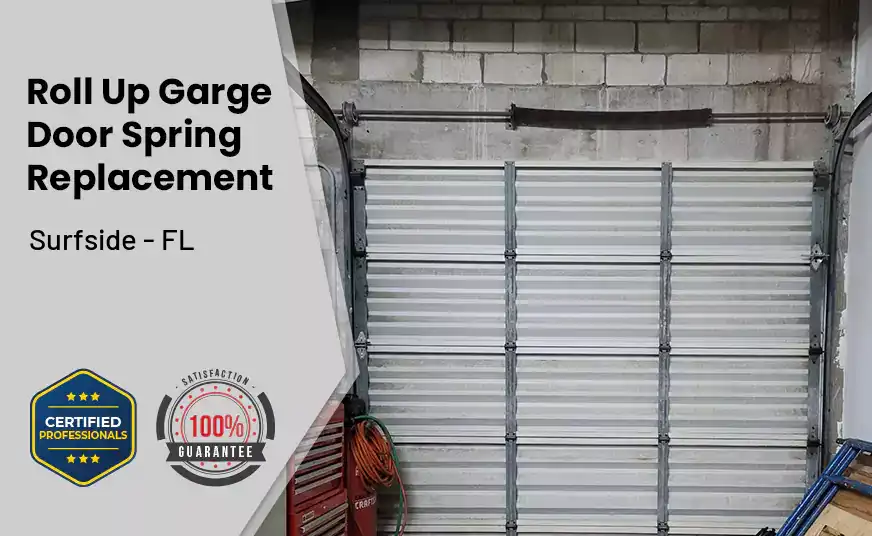 Roll Up Garage Door Spring Replacement Surfside - FL 