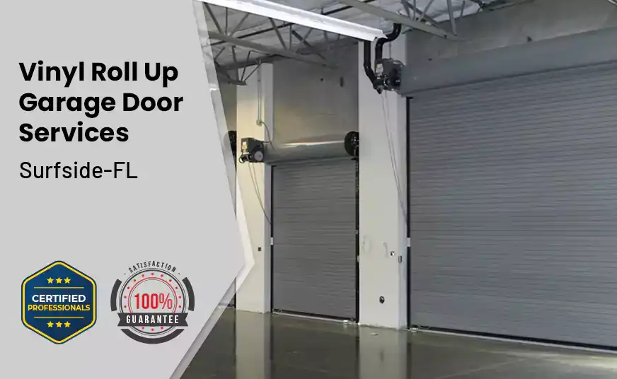 Vinyl Roll Up Garage Doors Surfside-FL 
